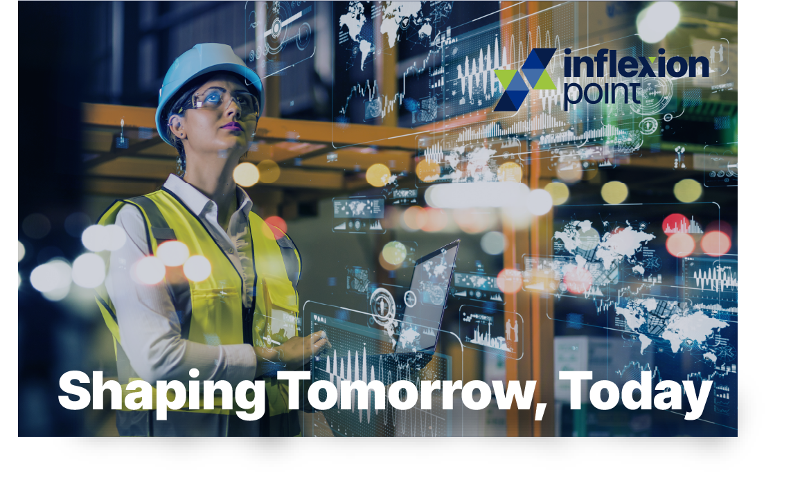 Shaping Tomorrow, Today - Inflexion Point